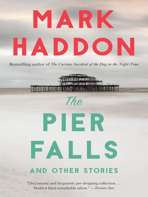 Détails du titre pour The Pier Falls par Mark Haddon - Disponible